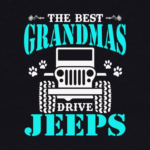 the best grandmas drive jeeps cute dog paws mother's day gift by Jane Sky